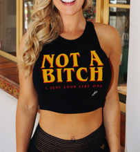 Load image into Gallery viewer, NOT A BITCH - PREMIUM WOMEN&#39;S FITTED CROP TANK TOP - BLACK

