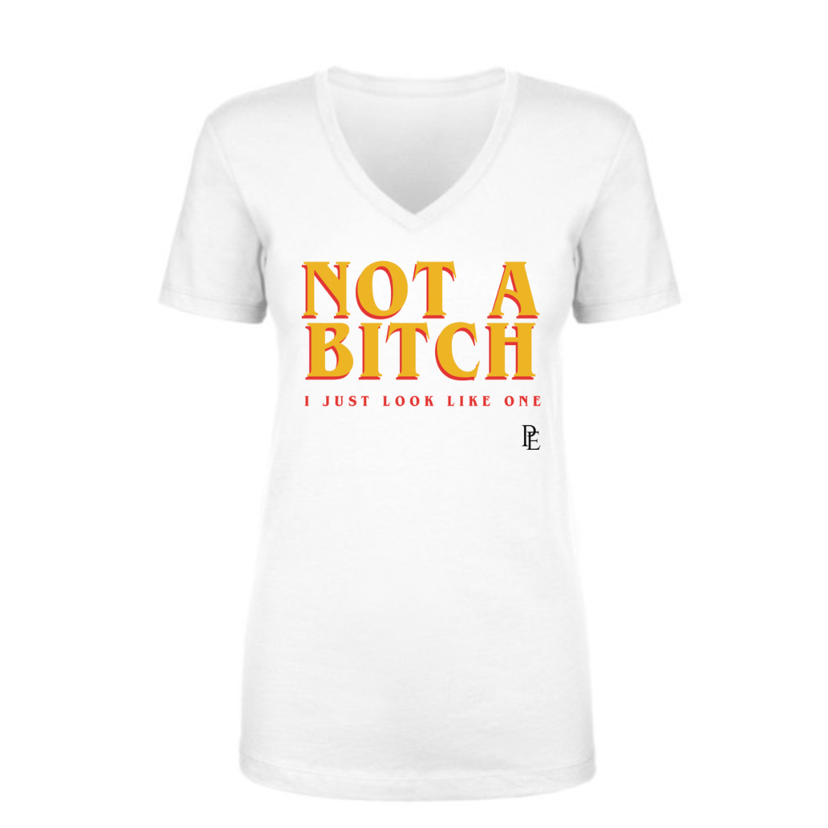 NOT A BITCH - PREMIUM WOMEN'S S/S VNECK TEE - WHITE