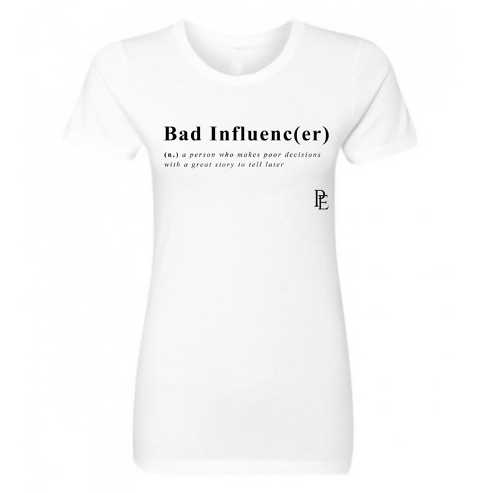 BAD INFLUENCE(ER) - PREMIUM WOMEN'S S/S TEE - WHITE