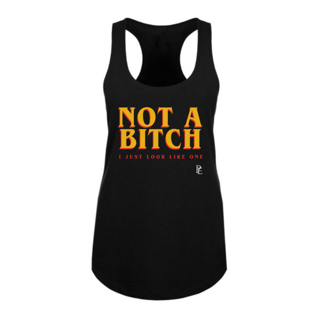 NOT A BITCH - PREMIUM WOMEN'S RACERBACK TANKTOP - BLACK