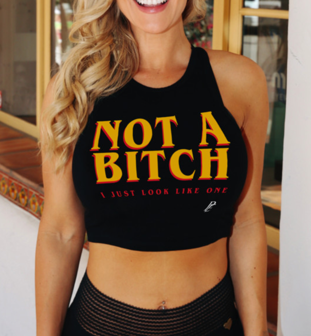 NOT A BITCH - PREMIUM WOMEN'S FITTED CROP TANK TOP - BLACK