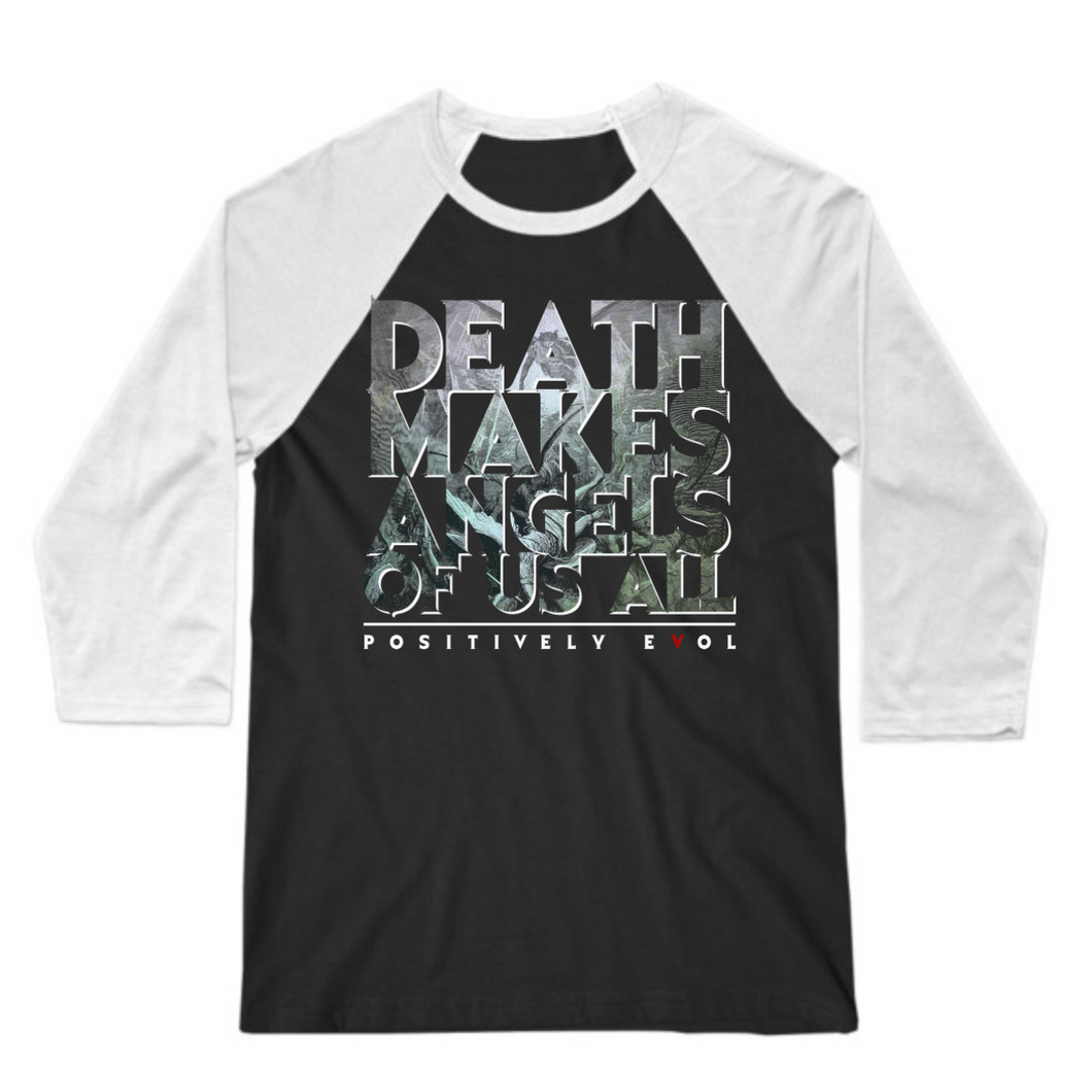 DEATH MAKES ANGELS - PREMIUM 3/4 SLEEVE BASEBALL TEE - BLACK/WHITE