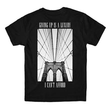 Load image into Gallery viewer, Giving Up Is A Luxury WOMEN&#39;S S/S TEE BACK PRINT
